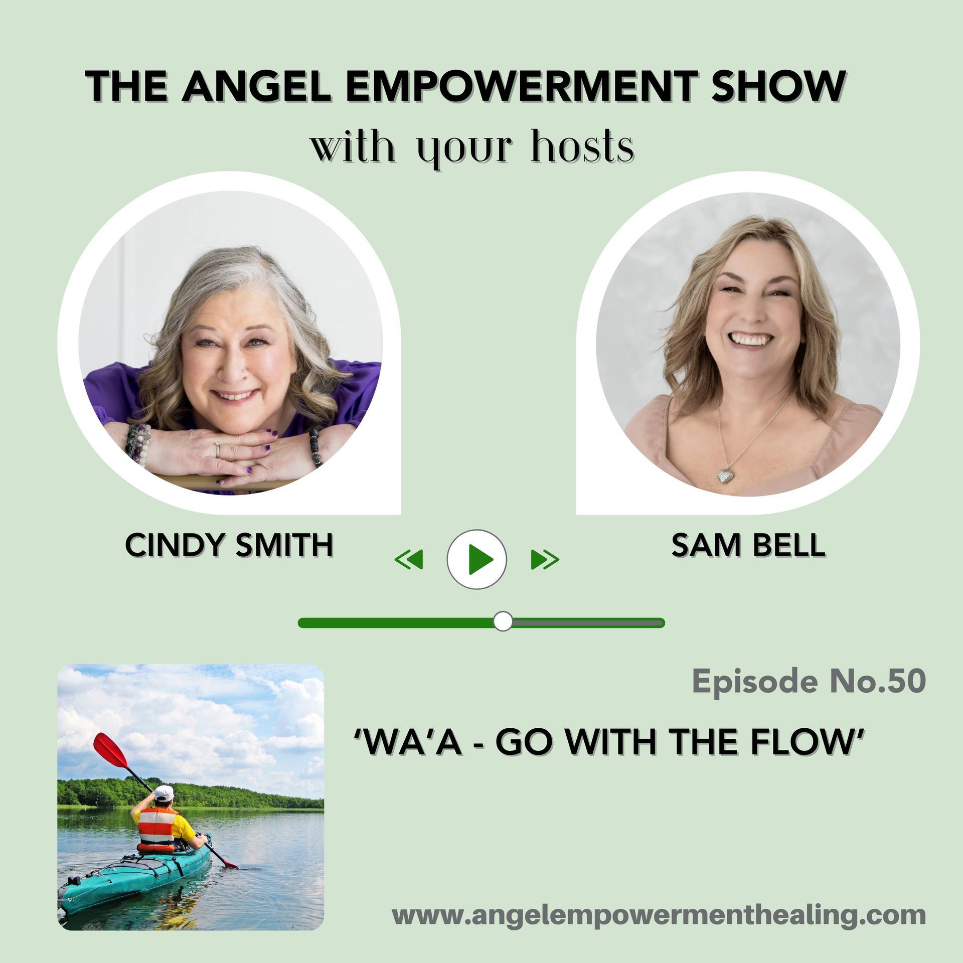 A poster for the angel empowerment show episode 50 titled 'Wa'a - Go With The Flow'