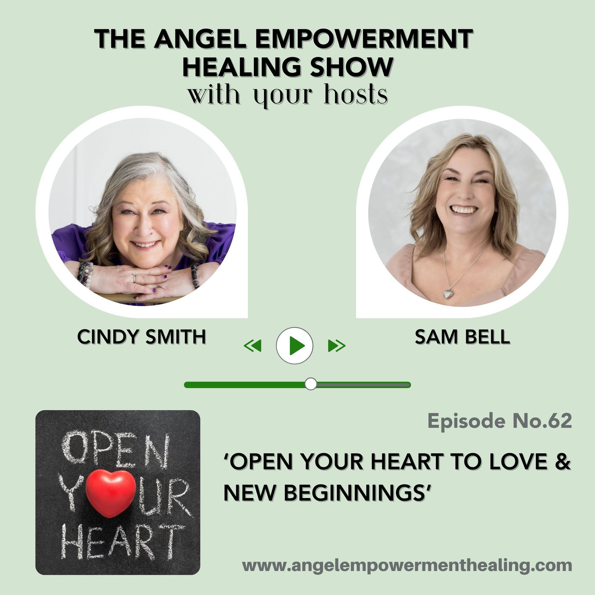 A poster for the Angel Empowerment Show episode 62 titled 'Open Your Heart to LOVE and New Beginning