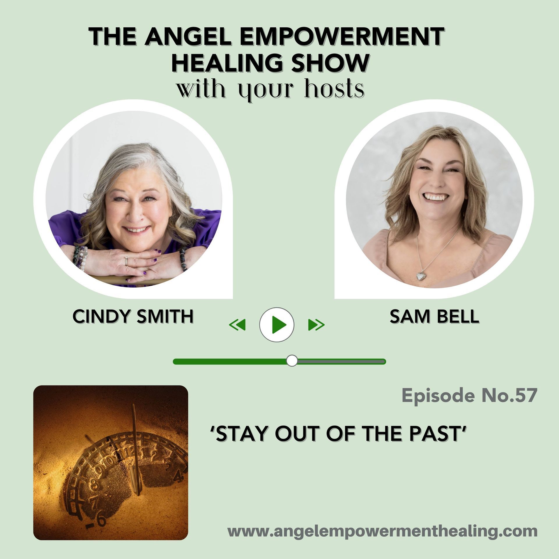 A poster for the angel empowerment show episode 57 titled 'Stay Out of the Past'