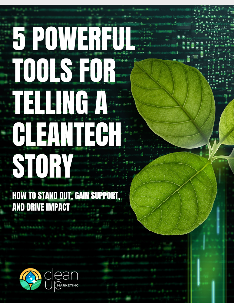 5 POWERFULTOOLS FOR
TELLING ACLEANTECH
STORYHOW