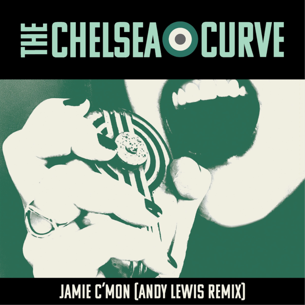 The chelsea curve jamie c mon andy lewis remix