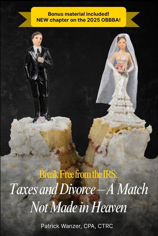 Break-Free from the IRS: Taxes and Divorce—A Match Not Made in Heaven Break-Free from the IRS: Taxes and Divorce—A Match Not Made in Heaven