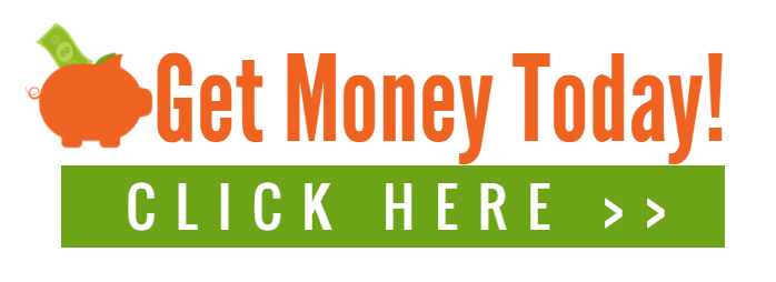 get money today click here