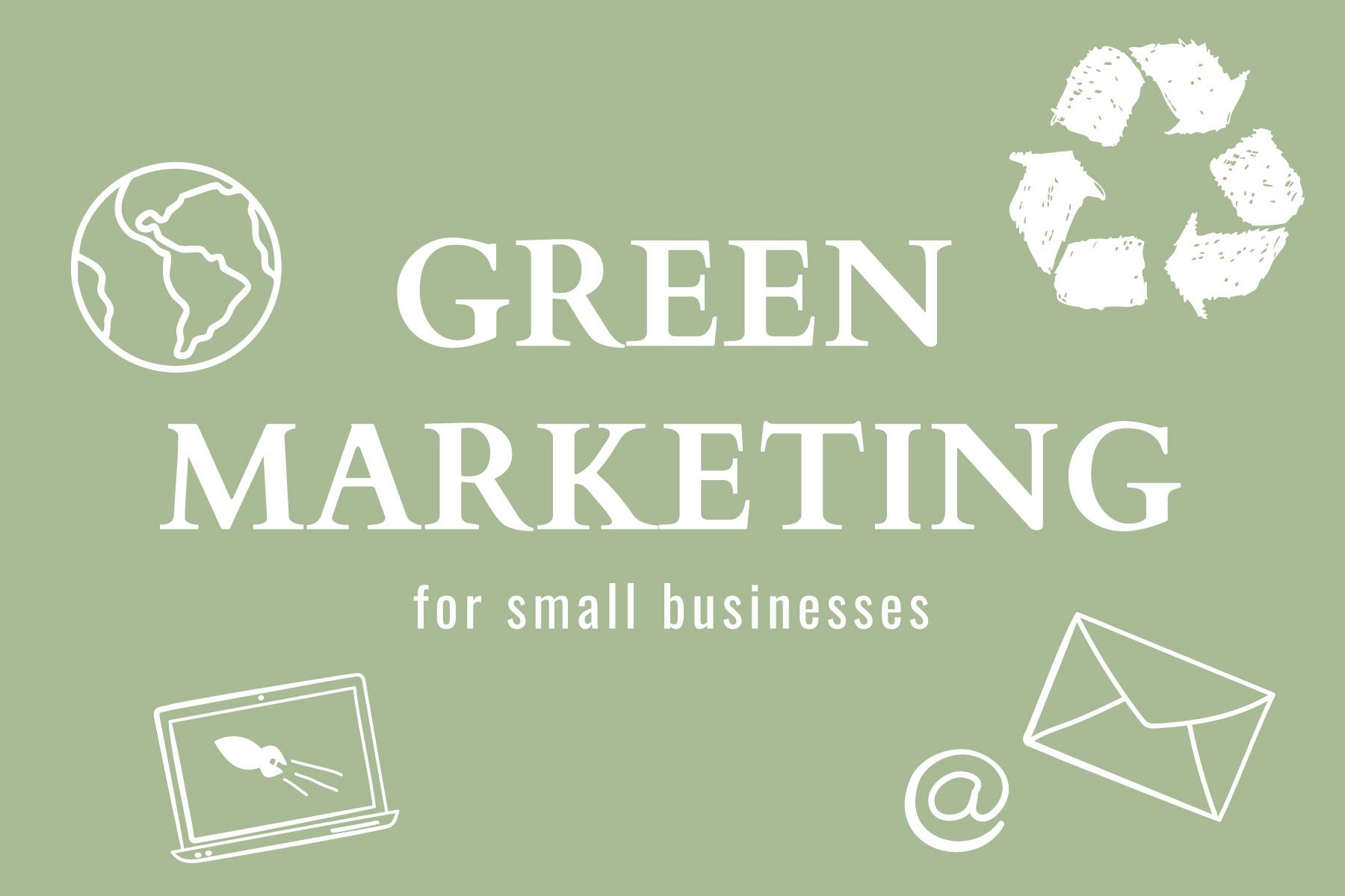 Green Marketing text with earth, recycle symbol, laptop, email icons on sage green background.