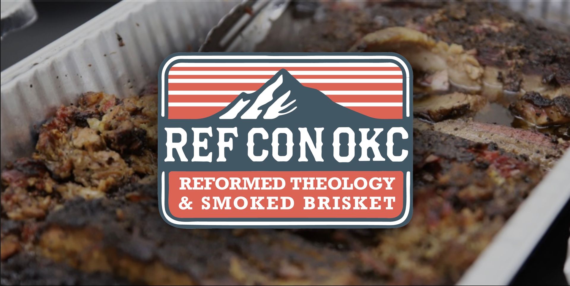Ref Con OKC | Reformed Theology & Smoked Brisket
