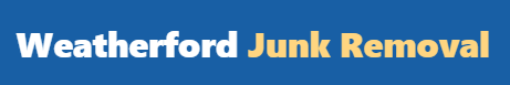 Junk Removal Weatherford TX