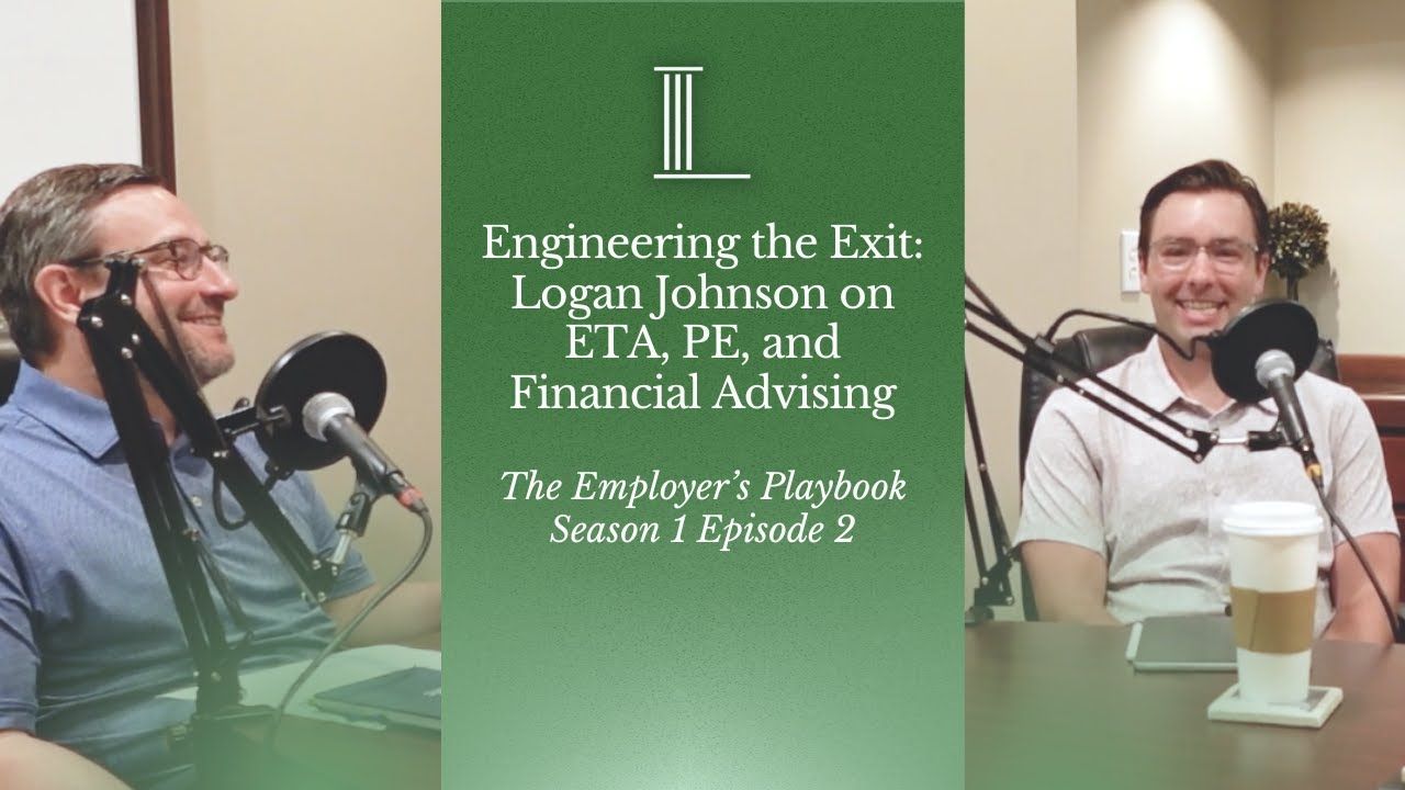 Engineering the Exit: Logan Johnson on ETA, PE, and Financial Advising