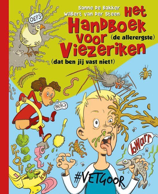 Het handboek voor viezeriken - Sanne de Bakker en Wilbert van der Steen