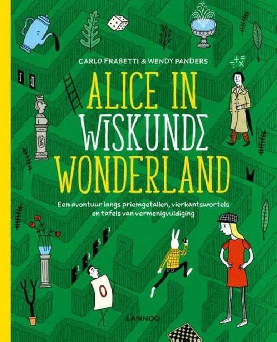 Alice in Wiskunde Wonderland - Carlo Frabetti & Wendy Panders