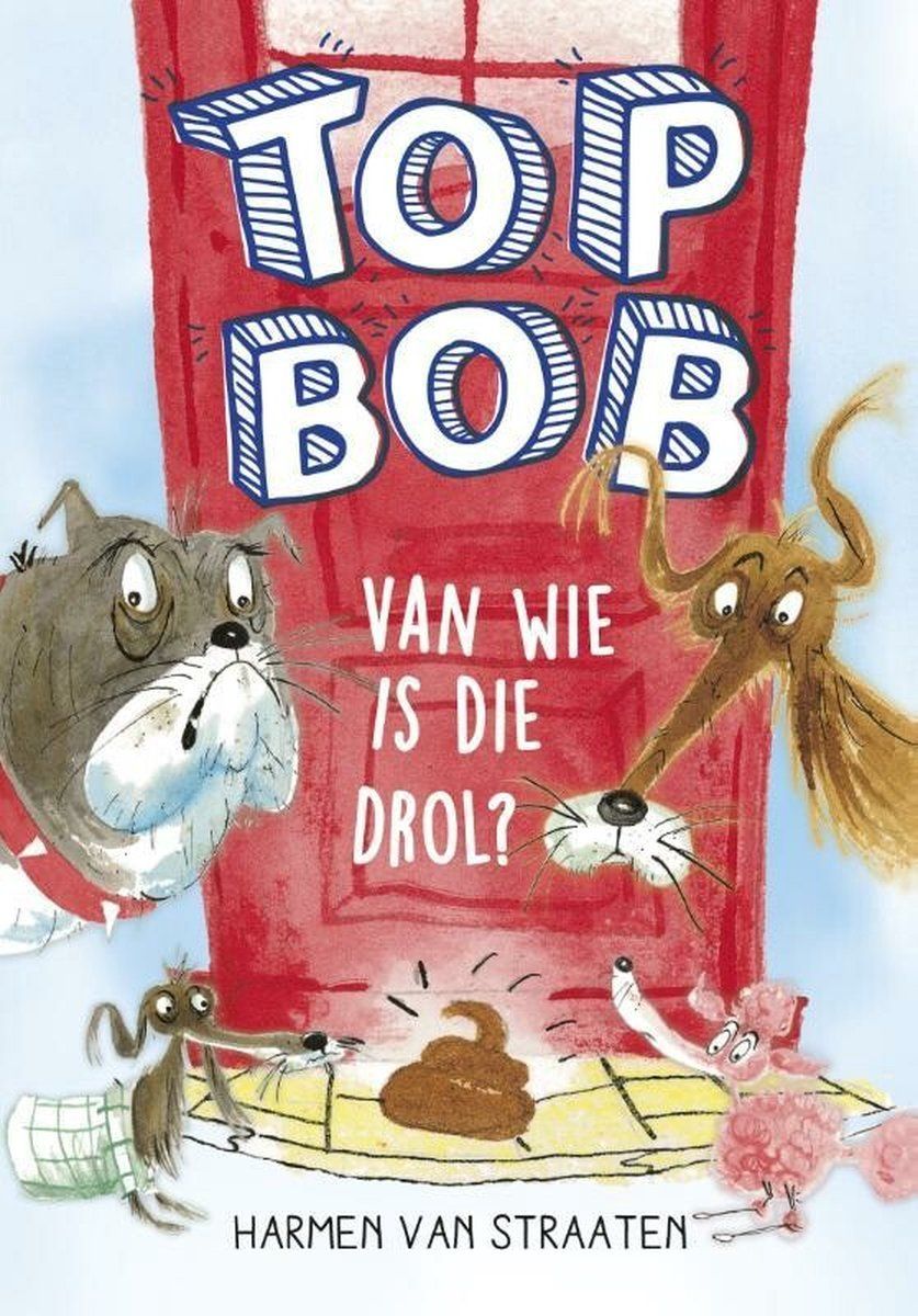 Boekrecensie Top Bob - Van wie is die drol? - Harmen van Straaten