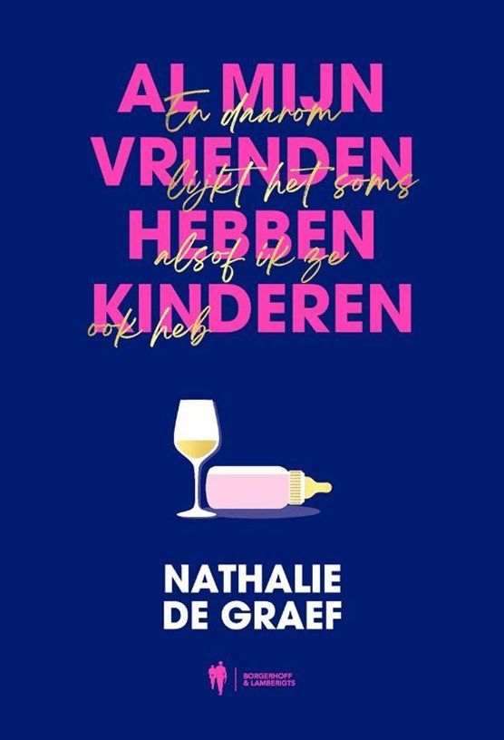 Boekrecensie  Al mijn vrienden hebben kinderen - Nathalie De Graef