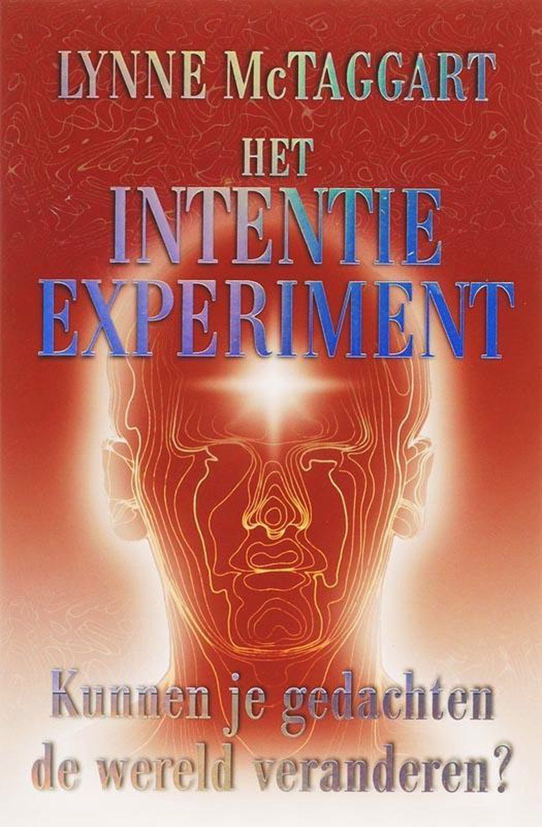 Boekrecensie  Het intentie-experiment - Lynne Mctaggart