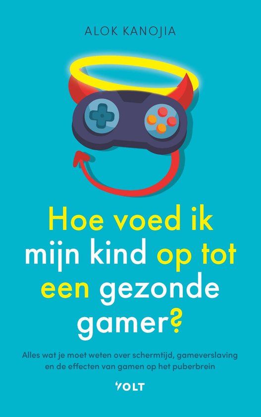 Boekrecensie Hoe voed ik mijn kind op tot een gezonde gamer? - Alok Kanoija