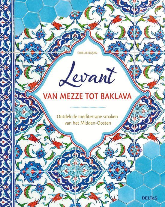 Boekrecensie Levant van mezze tot baklava - Ghillie Basan