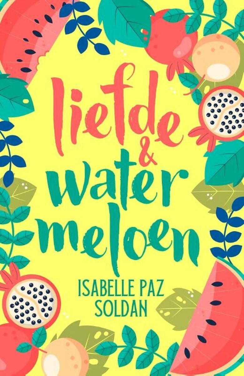 Boekrecensie Love & Fruits 2 - Liefde & watermeloen - Isabelle Paz Soldan
