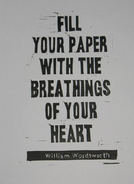 A poster that says fill your paper with the breathings of your heart