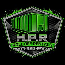 Logo for H.P.R. Roll Off Rentals: green dumpster inside a shield-shaped frame, black background, phone number 903-920-2969.