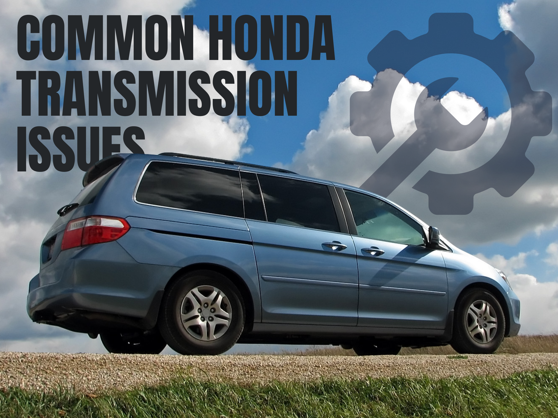 Blue minivan parked on roadside with text overlay reading ‘Common Honda Transmission Issues'