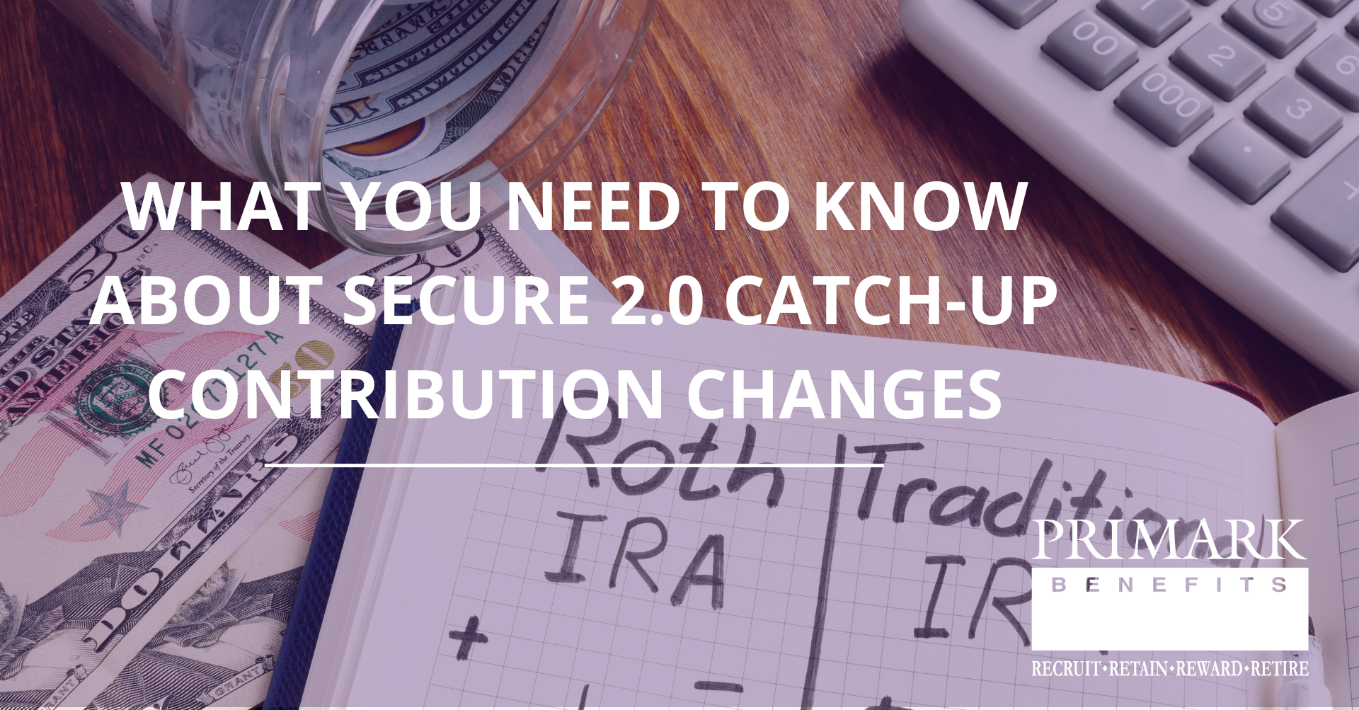 What You Need to Know About SECURE 2.0 Catch-Up Contribution Changes