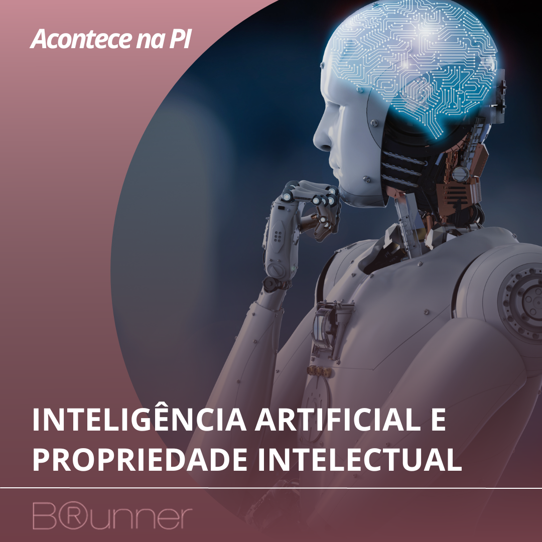 INTELIGÊNCIA ARTIFICIAL E PROPRIEDADE INTELECTUAL
