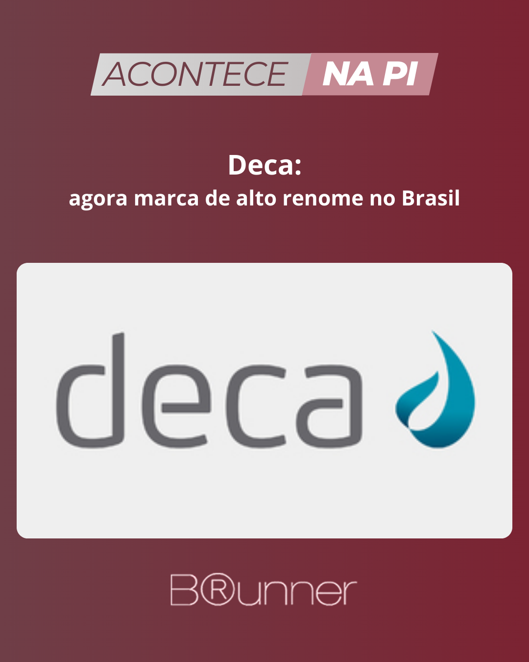 Deca: agora marca de alto renome no Brasil