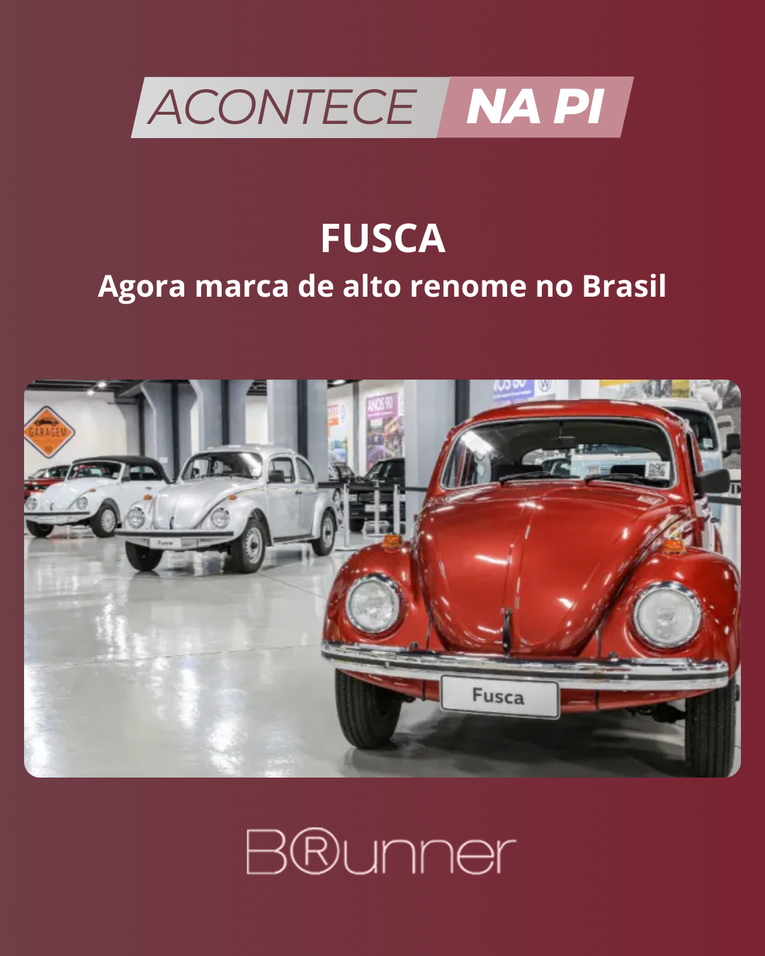 FUSCA – Agora marca de alto renome no Brasil