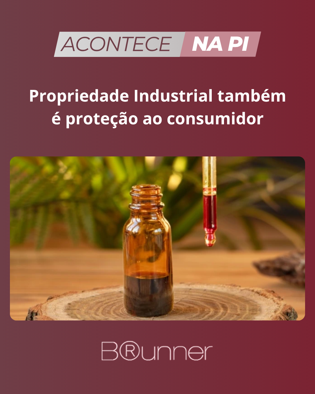 Propriedade Industrial também é proteção ao consumidor