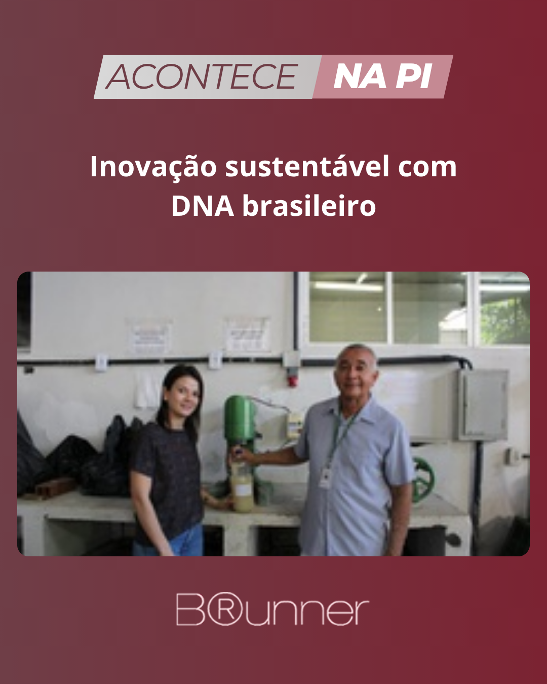 Inovação sustentável com DNA brasileiro