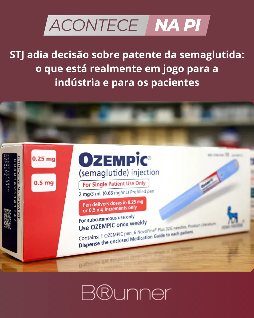 STJ adia decisão sobre patente da semaglutida: o que está realmente em jogo para a indústria e para