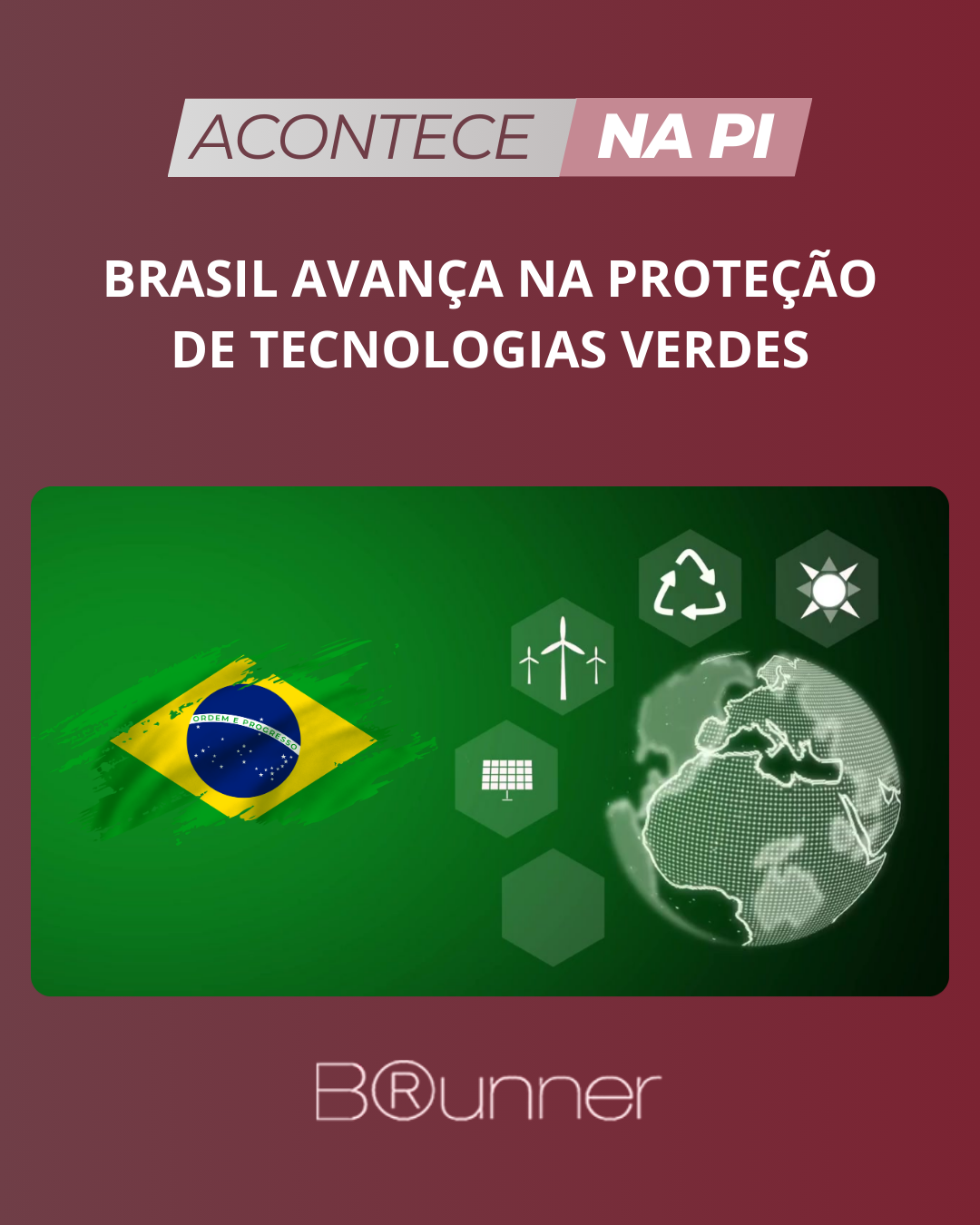 Brasil Avança na Proteção de Tecnologias Verdes