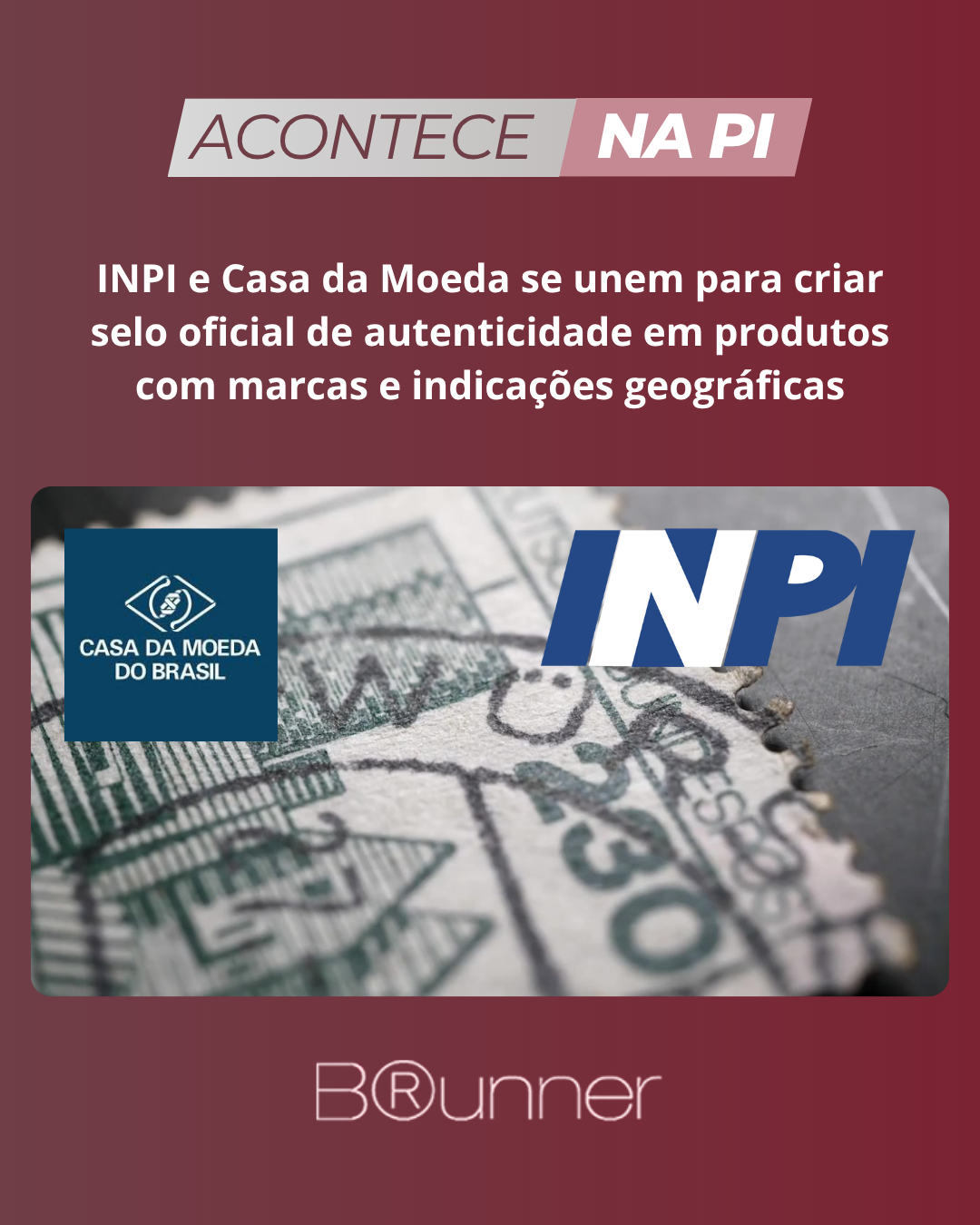 INPI e Casa da Moeda se unem para criar selo oficial de autenticidade em produtos com marcas