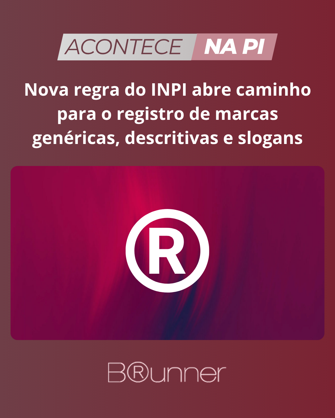 Nova regra do INPI abre caminho para o registro de marcas genéricas, descritivas e slogans