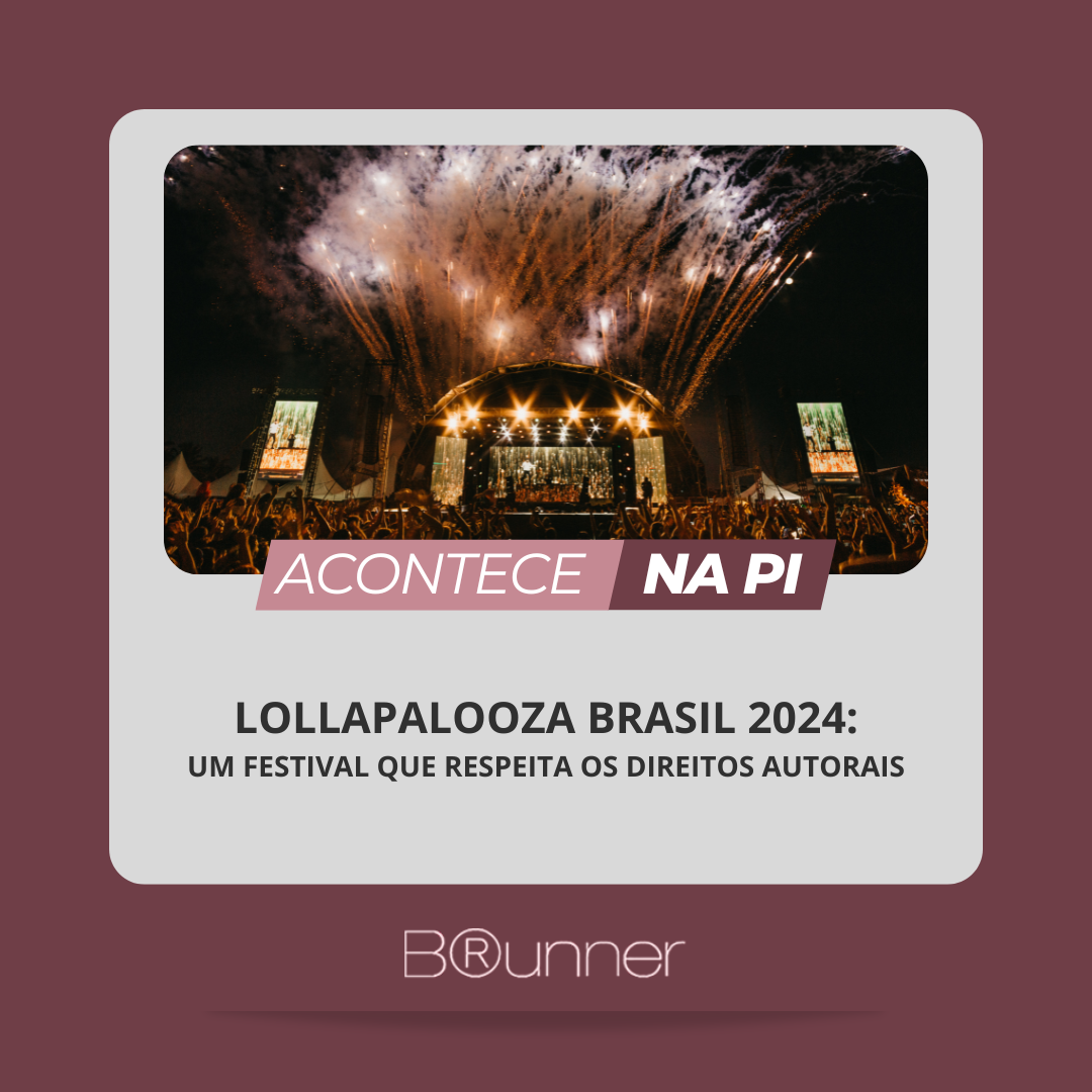 Lollapalooza Brasil 2024: Um Festival que respeita os Direitos Autorais
