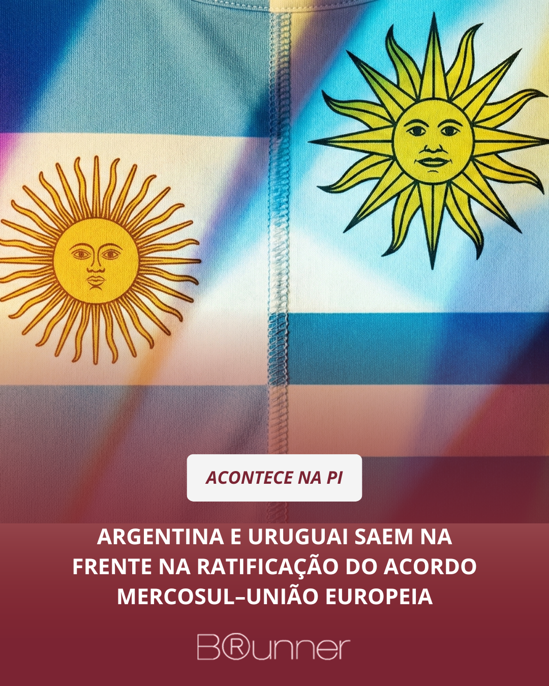 Argentina e Uruguai saem na frente na ratificação do Acordo Mercosul–União Europeia