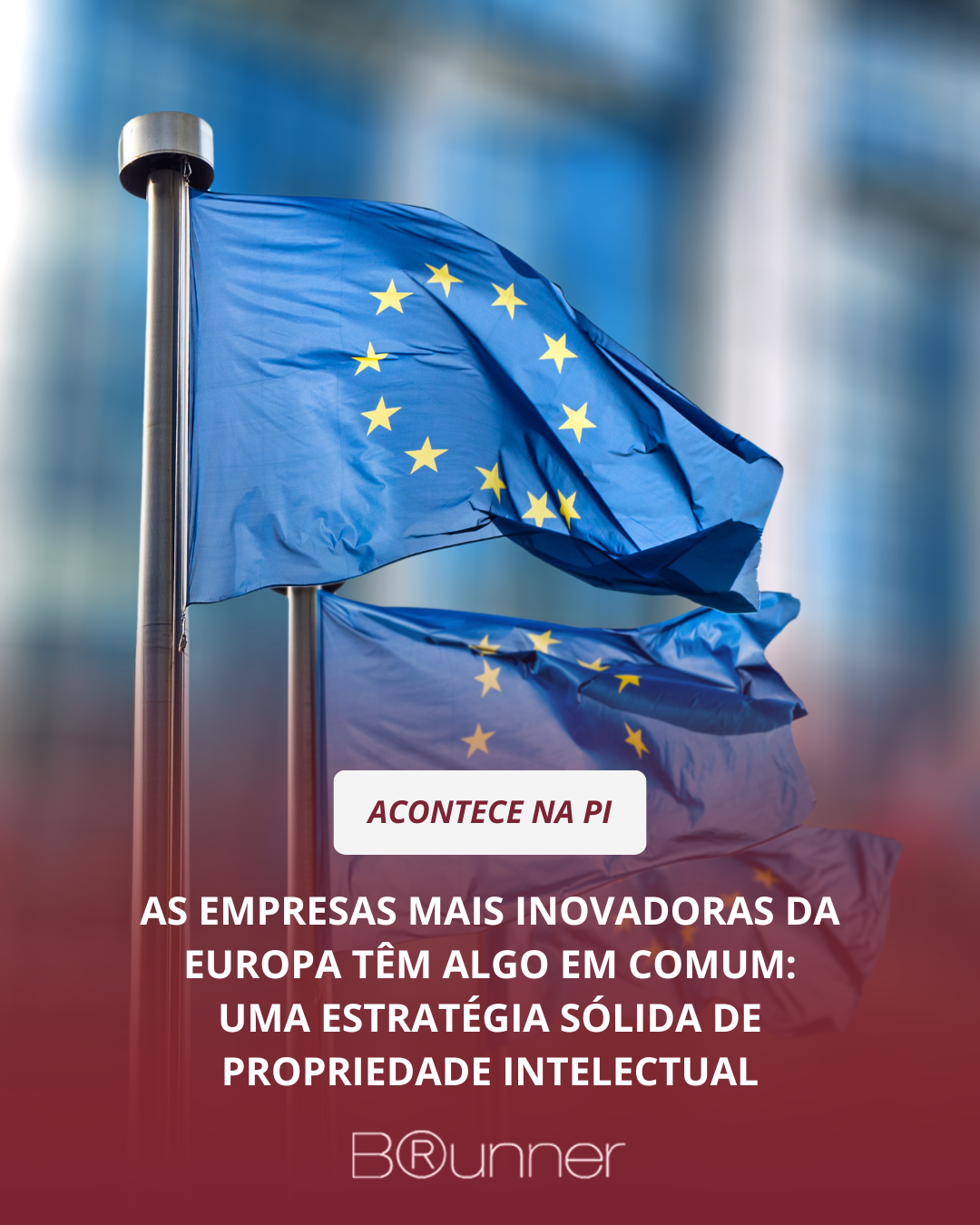 As empresas mais inovadoras da Europa têm algo em comum uma estratégia sólida de propriedade intelec
