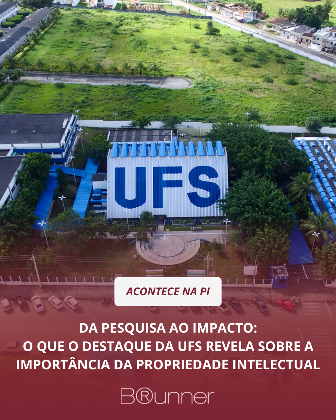 Da pesquisa ao impacto o que o destaque da UFS revela sobre a importância da propriedade intelectual