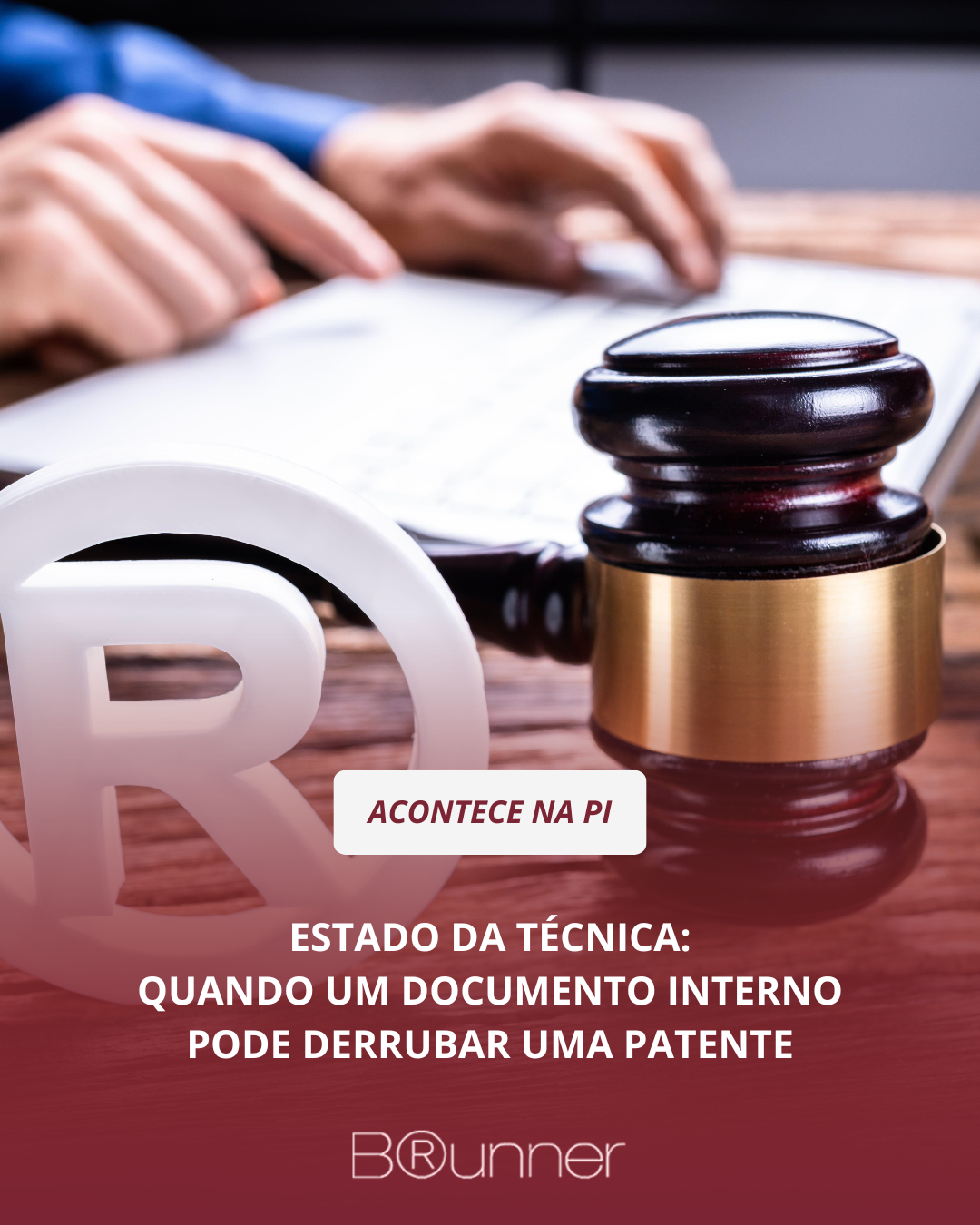 Estado da técnica quando um documento interno pode derrubar uma patente