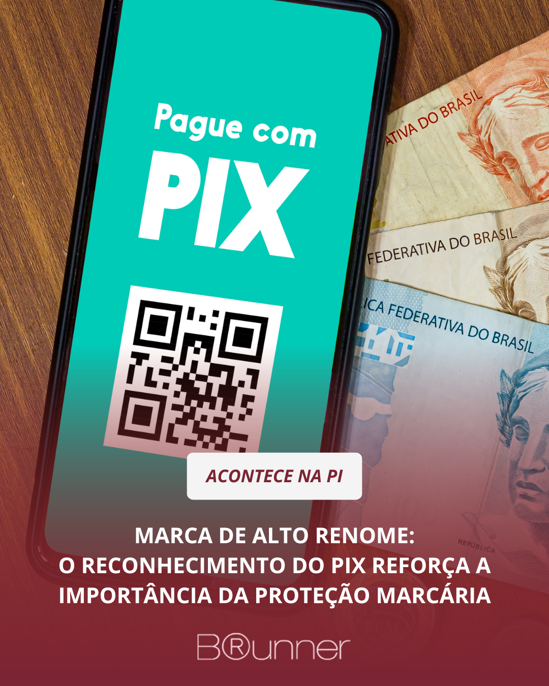 Marca de alto renome o reconhecimento do PIX reforça a importância da proteção marcária