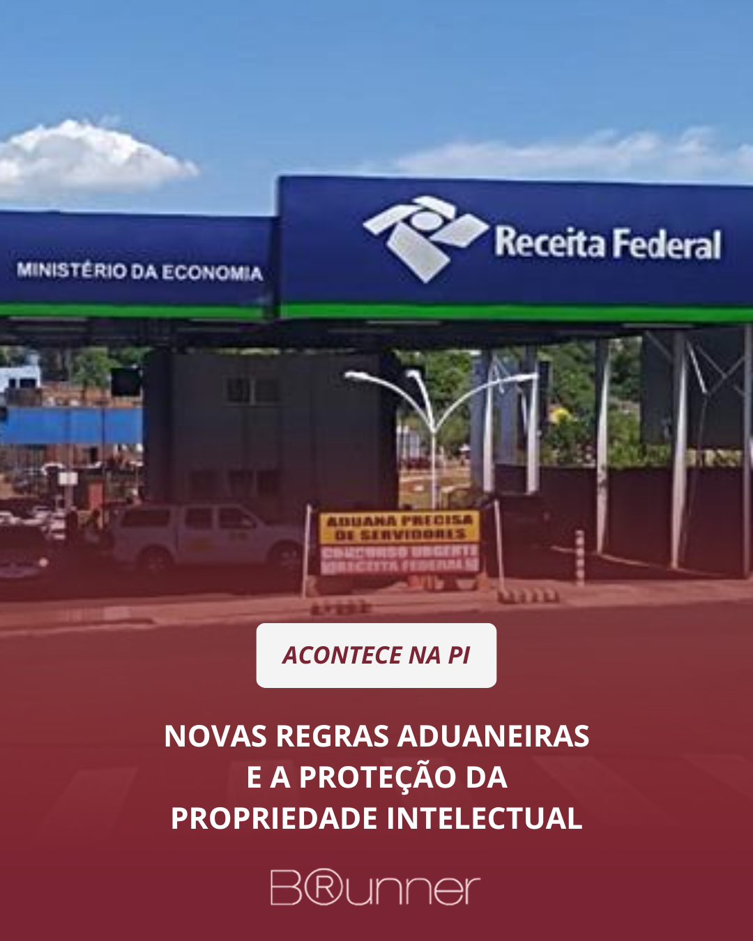 Novas regras aduaneiras e a proteção da Propriedade Intelectual