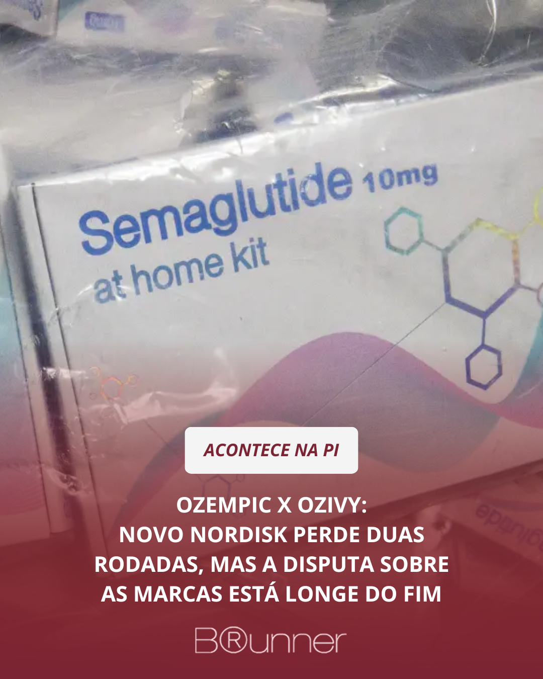 Ozempic x Ozivy Novo Nordisk perde duas rodadas, mas a disputa sobre as marcas está longe do fim