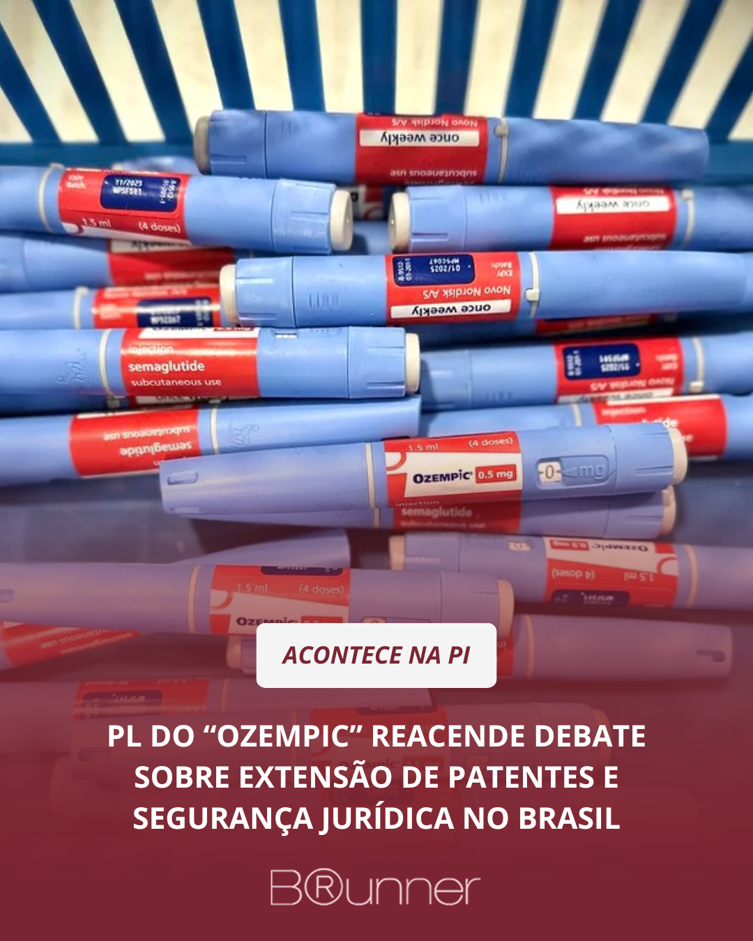 PL do “Ozempic” reacende debate sobre extensão de patentes e segurança jurídica no Brasil
