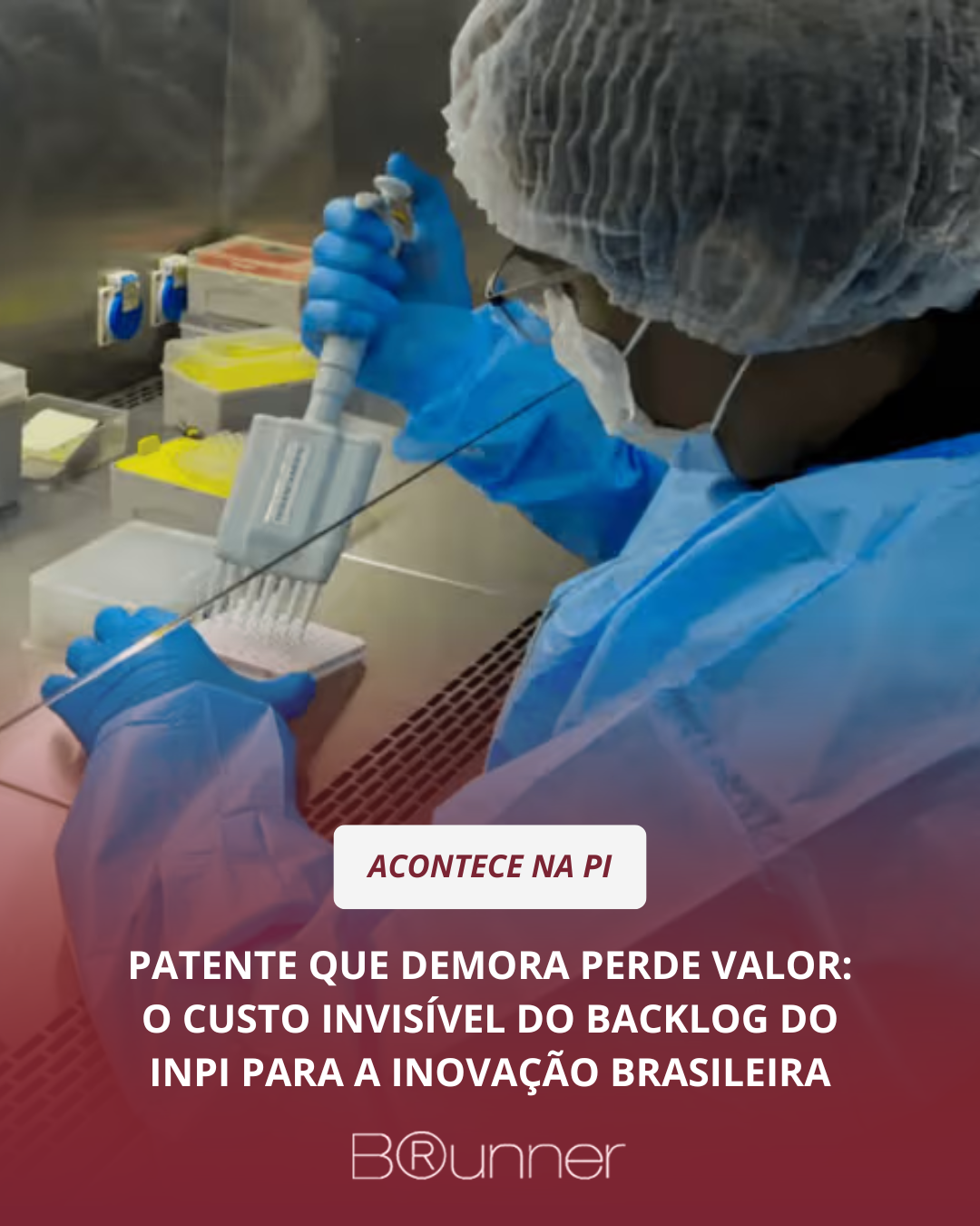 Patente que demora perde valor: o custo invisível do backlog do INPI para a inovação brasileira