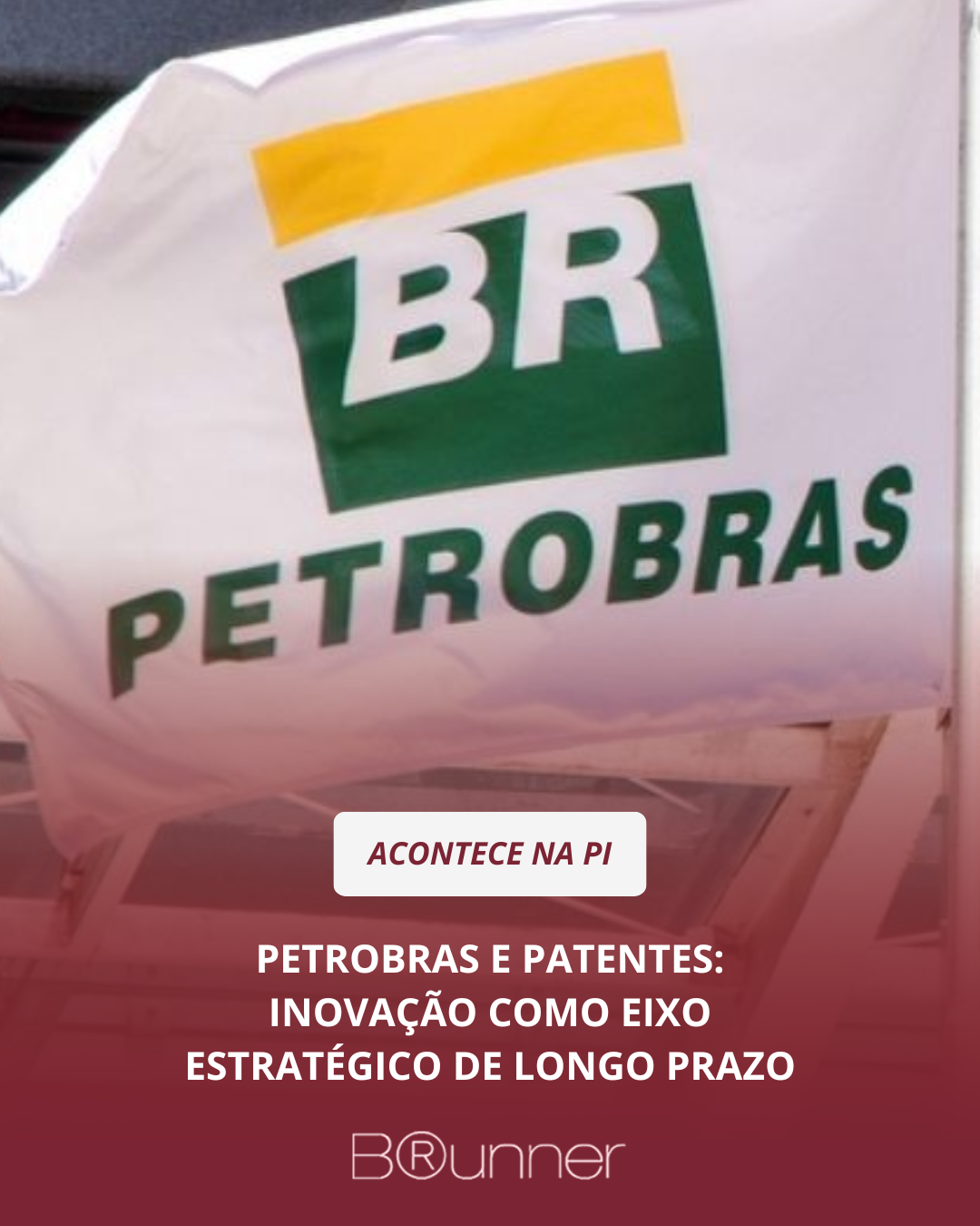 Petrobras e patentes: inovação como eixo estratégico de longo prazo