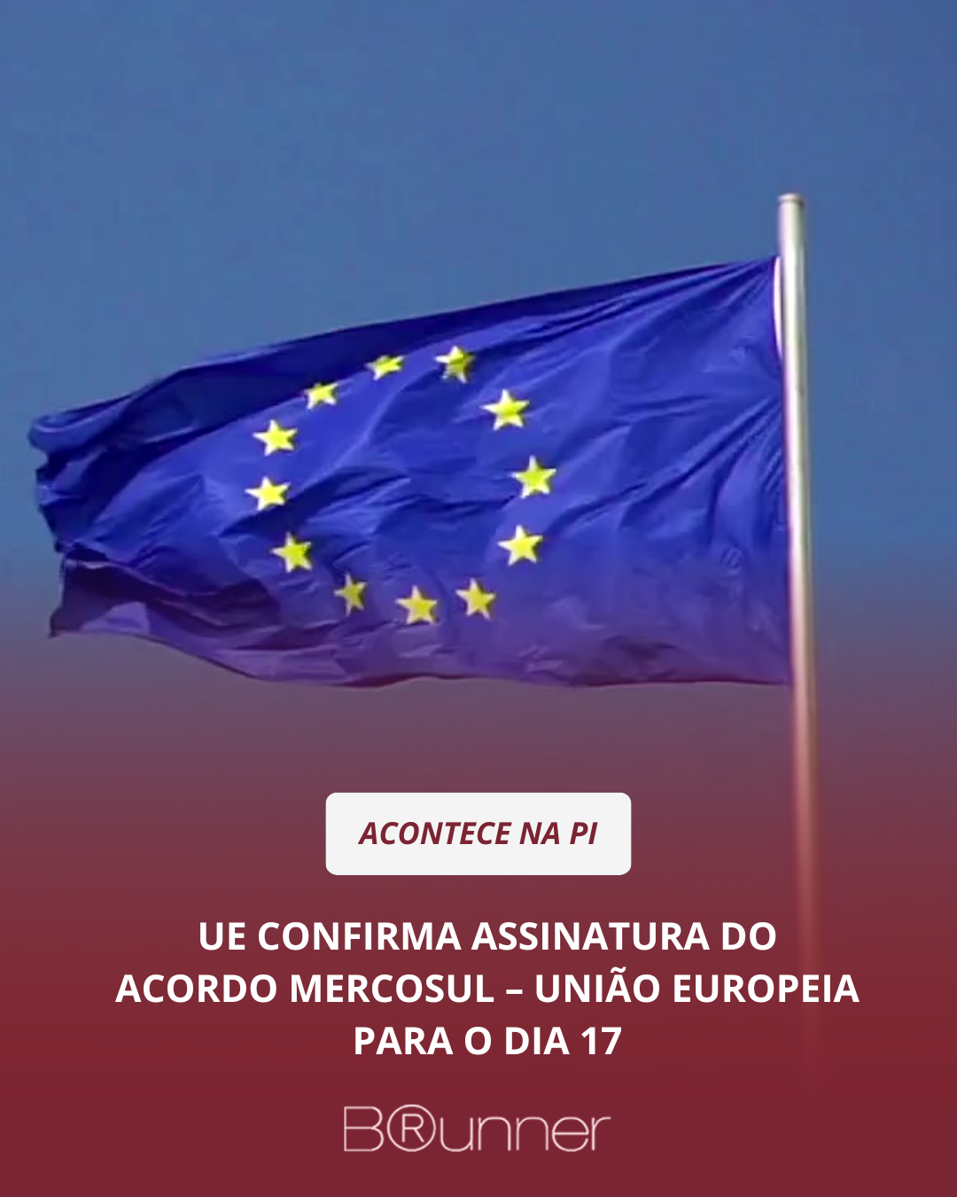 UE confirma assinatura do acordo Mercosul–União Europeia para o dia 17