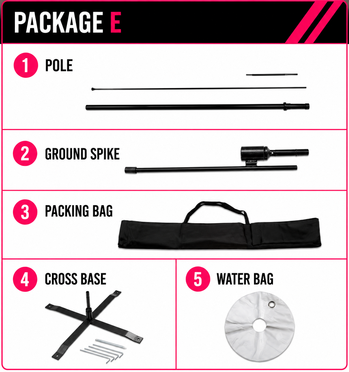 Package E contents: pole, ground spike, packing bag, cross base, and water bag on a white background.