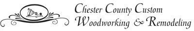 Chester County Custom Woodworking and Remodeling