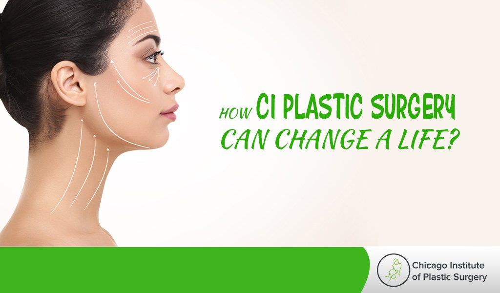How CI Plastic Surgery Change A Life?