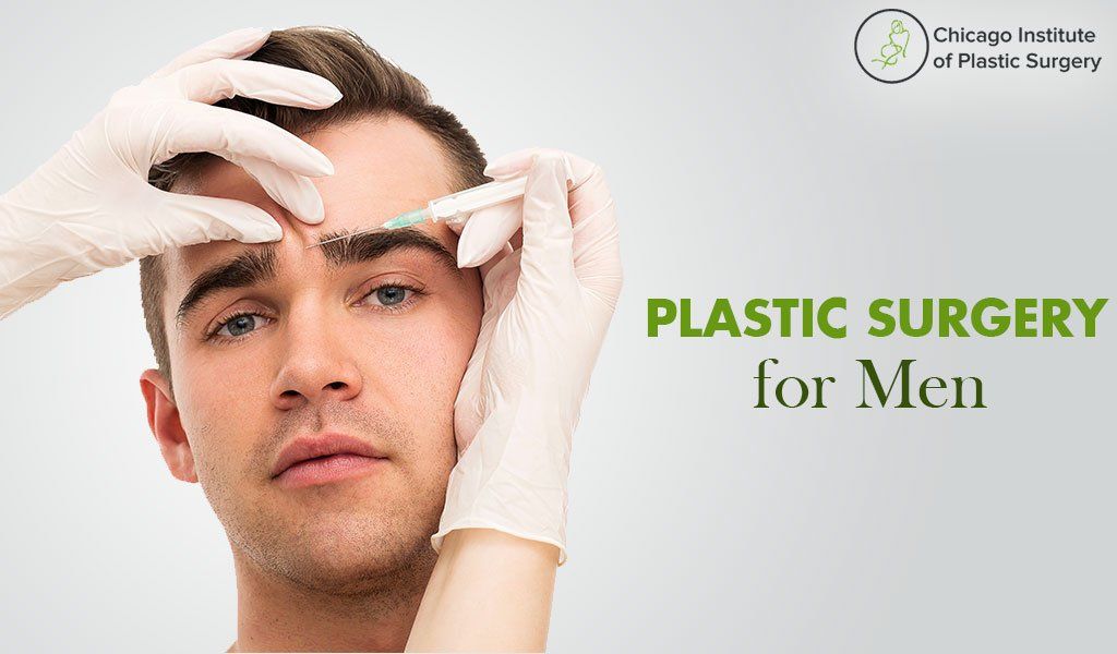 Most Popular and Commonly Requested Types of Plastic Surgery for Men in Oak Brook, Barrington, St. Charles, Naperville, Schaumburg, Elgin