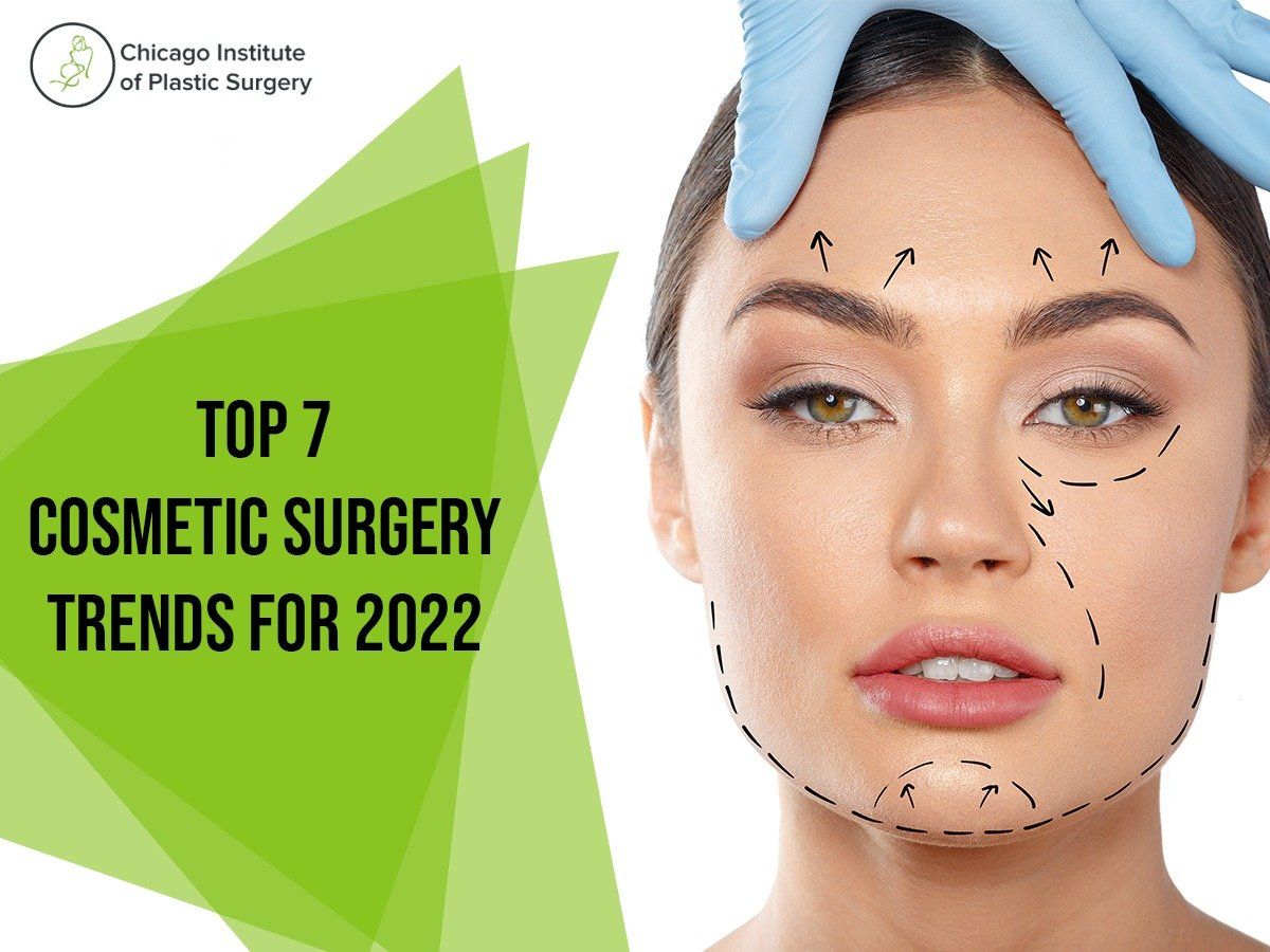What are the Top 7 Cosmetic Surgery Trends for 2022?