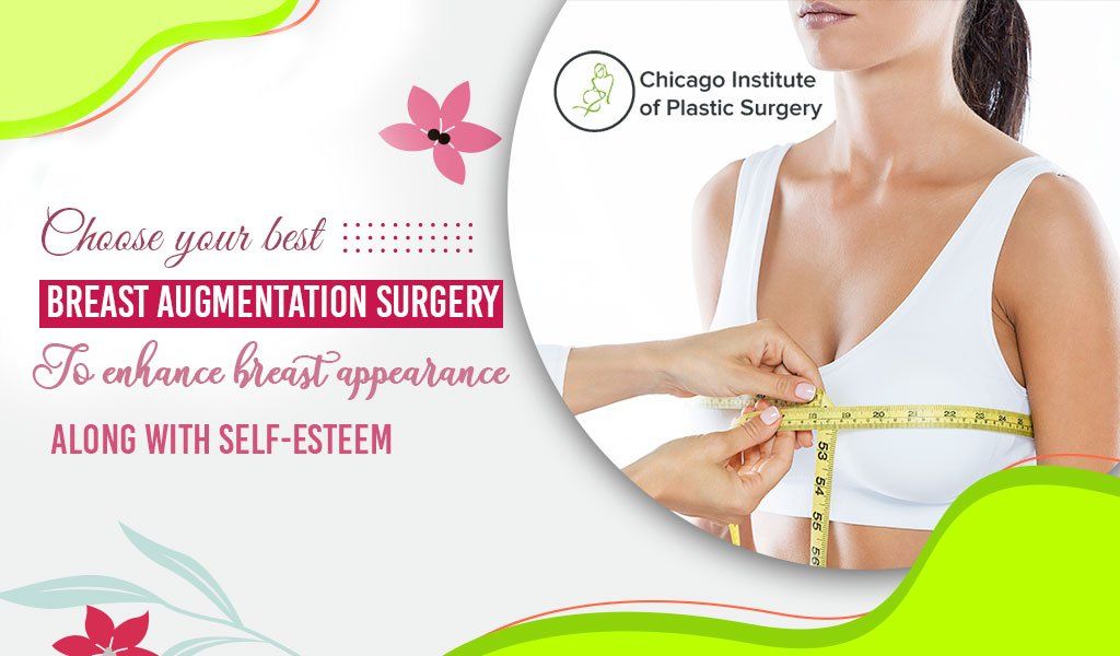 Choose your best Breast Augmentation surgery to enhance breast